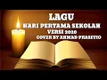 Download Lagu Hari Pertama Sekolah versi 2020 - Cover Ahmad Prasetio