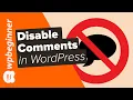 How to Completely Disable Comments in WordPress