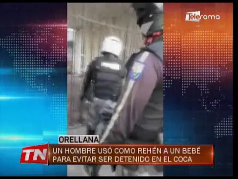 Un hombre usó como rehén a un bebé para evitar ser detenido en El Coca