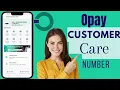 How To Get Opay Customer Care Number Opay Customer Care Numberp