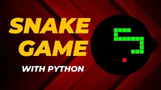 Develop Snake Game with Python A Complete Guide for Beginners