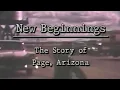 New Beginnings The Story of Page Arizona