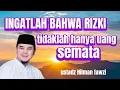 Lagu Ustadz Hilman fawzi. Ingatlah bahwa Rizki tidaklah hanya uang semata 