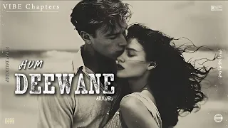 hum deewane feel the love official visualizer vibe chapters