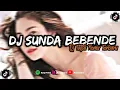 Lagu DJ BEBENDE ( BOOTLEG ) || DJ SUNDA REMIX TERBARU 2022