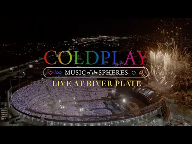 Coldplay - Music Of The Spheres: Live At River Plate (Official trailer)