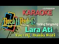 Download Lagu LARA ATI (HJ. DUNIA WATI) KARAOKE UDI PINDANGAN