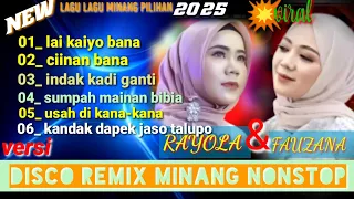 lagu lagu minang populer 2025 fauzana dan rayola nonstop versi disco remix 