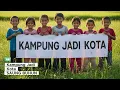 Kampung Jadi Kota SAUNG BUHUN