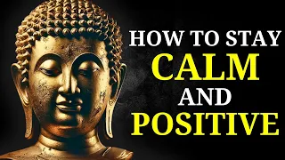 How to Stay CALM and POSITIVE in Life | BUDDISM