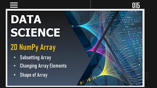 2D Numpy Arrays for Data Science Complete Python Tutorial