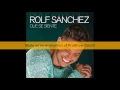 ROLF SANCHEZ - QUE SE SIENTE