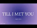 ANGELINE QUINTO - Till I Met You ( Lyrics) 
