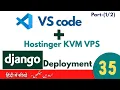 Hostinger VPS VS Code Integration Django Deployment Made Easy Part