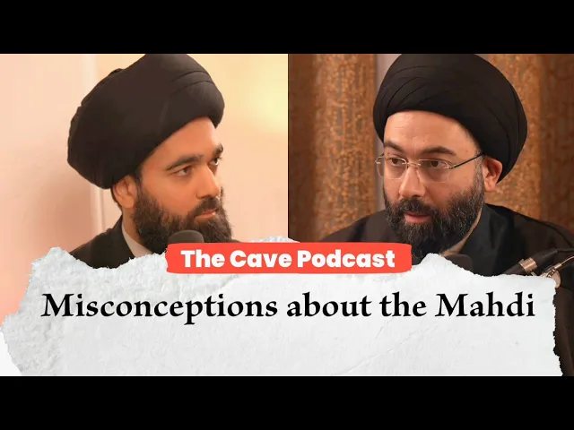 ⁣Misconceptions about the Mahdi, The Cave Podcast, Part 2