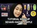 Download Lagu TUTORIAL MAKEUP SEHARI-HARI | MAKEUP KAMPUS SIMPLE