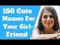 Nicknames For Girlfriends 150 Cutest Names