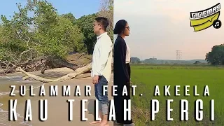 Download ZulAmmar - Kau Telah Pergi feat. Akeela [Official Music Video] MP3