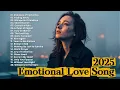 Download Lagu Emotional Love Songs 2025 🎵 | Dreamy Ballads \u0026 Easy-Listening Romantic Playlist