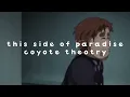 Download Lagu Coyote Theory: - the side of paradise (slowed + underwater + reverb)