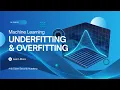 Underfitting vs Overfitting in Machine Learning Simple Explanation with Example Episode 10