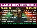 Download Lagu Lagu Cover Rock Energi 2025 | Viral TikTok | Pop Punk | Begitu Indah | SEPARUH NAFAS | HITAMKU