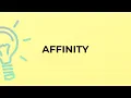 What is the meaning of the word AFFINITY