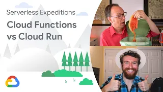 Cloud Functions vs Cloud Run