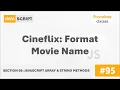 Cineflix Format Movie Name Array String Methods A Complete Modern JavaScript Course
