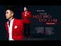 Download Lagu Album Em Là Một Nửa Đời Anh - CHÂU GIA KIỆT [ AUDIO Official ]
