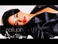 Download Lagu Aaliyah - I Don’t Wanna