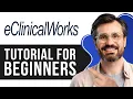 eClinicalWorks Tutorial for Beginners Full Guide to Optimizing Your Practice Management 2026