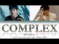 BE'O (feat. Zico) - Complex (자격지심) [Han- Rom- TÜRKÇE Çeviri]  Color Coded Lyrics