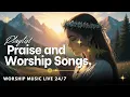 Download Lagu Best Praise and Worship Songs | Songs of Faith, Hope, Love, and God’s Presence