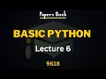 Basic Python Lecture 6 A level Computer Science 9618