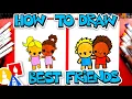 How To Draw Best Friends