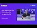 Azure App Configuration - Making Centralized Configuration Easy