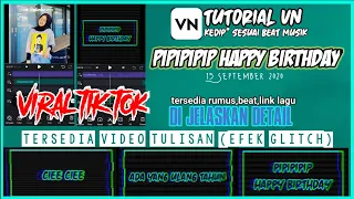 Download TUTORIAL EDIT VIDEO VN PIPIPIPIP HAPPY BIRTHDAY || CARA EDIT VN PIPIPIPIP HAPPY  || BANG AL FATIH MP3