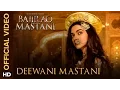 Download Lagu Deewani Mastani | Official Video Song | Bajirao Mastani | Deepika Padukone, Ranveer Singh, Priyanka