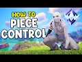 How to Piece Control like a PRO