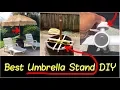 How to Make Umbrella Stand Base for High Winds Build Umbrella Holder Yourself for Cheap Review