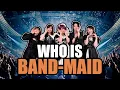 Who is BAND-MAID
