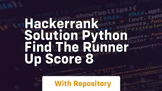Hackerrank solution python find the runner up score 8