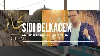 أمين حوكي   فرقة حجاز   سيدي بلقاسم دندنها