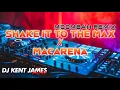 Download Lagu SHAKE IT TO THE MAX X MACARENA MOOMBAH REMIX ( DJ KENT JAMES )