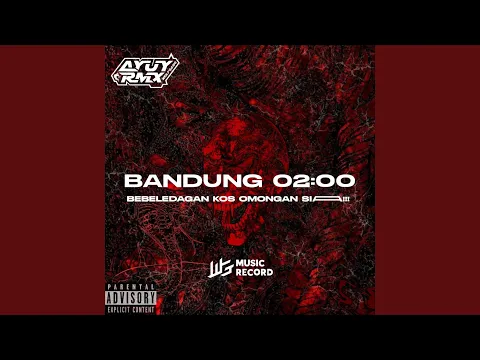 Download MP3 BANDUNG 02:00 AM