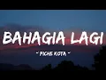 Lagu Piche Kota - Bahagia Lagi || Lyrics