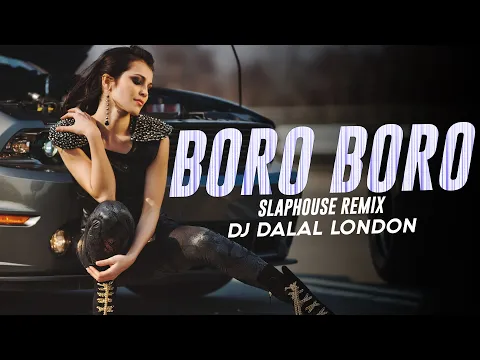 Download MP3 Boro Boro Bure Bure | Remix | DJ Dalal London | Arabic Slap House | Car Music | Bluffmaster | Arash