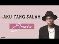 Elmatu - AKU YANG SALAH [Lirik Lagu] | Tolong tanyakan pada Tuhanmu | Tiktok Viral