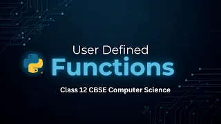 User-Defined Functions in Python Class 12 CBSE Computer Science
